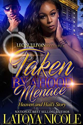 Taken by a Hood Menace: Heaven and Hail's Story (Kindle Edition)