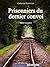 Prisonniers du dernier convoi by Catherine Kozminski