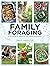 Family Foraging: A Fun Guid...