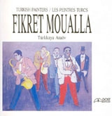 Turkish Painters/Les Peintres Turcs: Fikret Moualla (Hardcover)