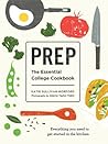 Prep: The Essential College Cookbook Prep: The Essential College Cookbook