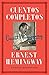 Cuentos completos by Ernest Hemingway