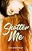 Shatter Me