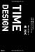 Time Design