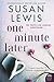 One Minute Later by Susan Lewis One Minute Later by Susan Lewis