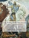 The Book Of Revelation And Commentary The Book Of Revelation And Commentary