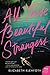 All These Beautiful Strangers by Elizabeth Klehfoth All These Beautiful Strangers by Elizabeth Klehfoth