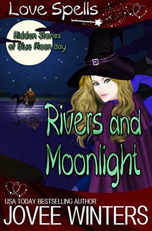 Rivers and Moonlight (Hidden Tales of Blue Moon Bay Book 2)