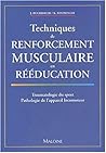 Techniques de renforcement musculaire en rééducation by Jürgen Buchbauer