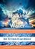 Walking on Water: A story o...