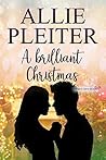 A Brilliant Christmas by Allie Pleiter