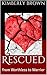 Rescued: from Worthless to Warrior
