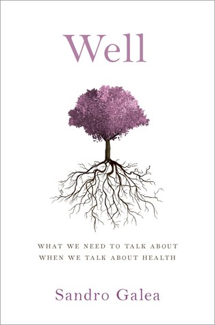 Well: What We Need to Talk About When We Talk About Health (Hardcover)