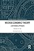 Microeconomic Theory: A Heterodox Approach (Routledge Advances in Heterodox Economics)