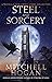 Steel and Sorcery: A Novell...