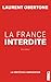 La France interdite by Laurent Obertone
