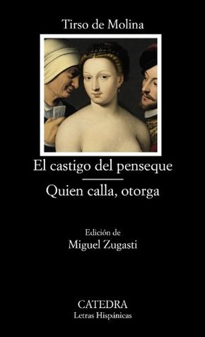 El castigo del penseque / Quien calla, otorga (Paperback)