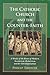 The Catholic Church And The Counter-Faith by Philip Trower