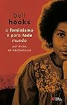 O feminismo é para todo mundo: Políticas arrebatadoras (Portuguese Edition) Book cover for O feminismo é para todo mundo: Políticas arrebatadoras (Portuguese Edition)