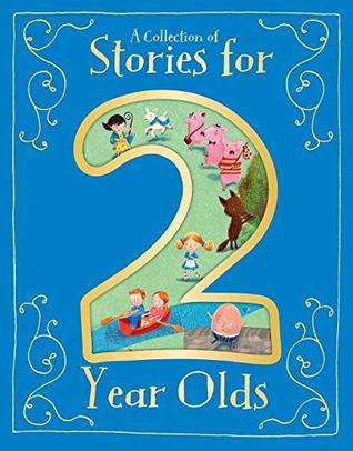 A Collection of Stories for 2 Year Olds (Hardcover)
