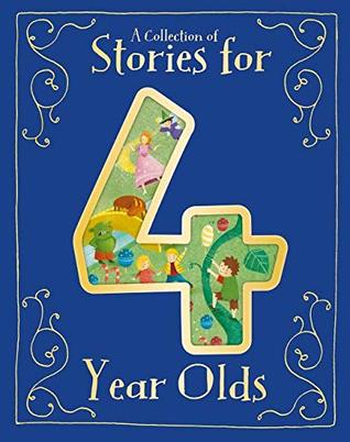 A Collection of Stories for 4 Year Olds (Hardcover)