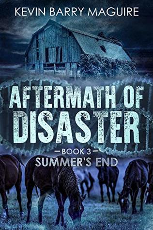 Aftermath of Disaster: Book 3 Summer's End (Kindle Edition)