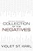 Collection of The Negatives (The Blood Rising Book #1)