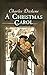 A Christmas Carol in Prose, Being a Ghost-Story of Christmas by Charles Dickens