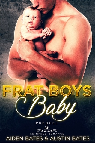 Frat Boys Baby Prequel (Frat Boys Baby, #0.5)