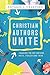 Christian Authors Unite: Ch...