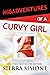 Misadventures of a Curvy Gi...