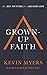 Grown-up Faith: The Big Pic...