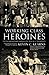 Working Class Heroines by Kevin C. Kearns