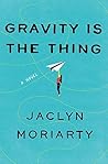 Gravity Is the Thing Book cover for Gravity Is the Thing