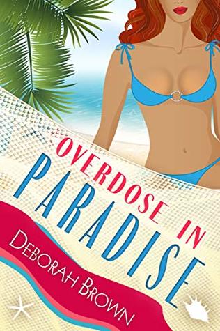 Overdose in Paradise (Paradise #16)