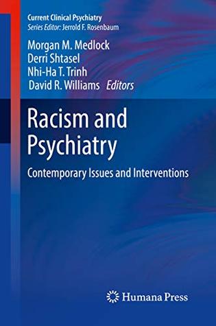 Racism and Psychiatry: Contemporary Issues and Interventions (Current Clinical Psychiatry)