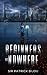 Beginners Of Nowhere by Patrick Bijou
