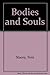 Bodies and Souls