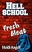 Hell School Fresh Meat