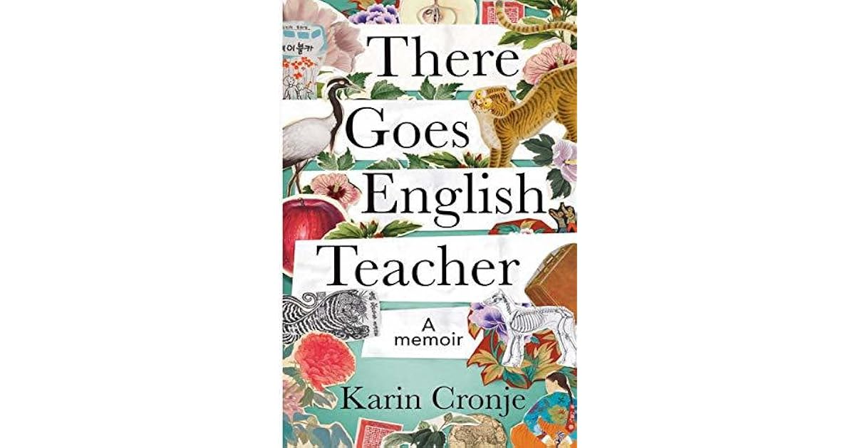 There Goes English Teacher By Karin Cronje