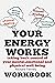Your Energy Works Workbook