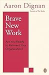 Brave New Work: A...