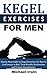Kegel Exercises for Men by Michael Irwin