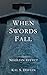 When Swords Fall (Nihilian Effect, #0.5)