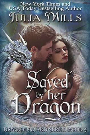 Saved By Her Dragon (Dragon Guards, #5)