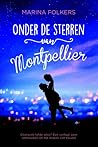 Onder de sterren van Montpellier by Marina Folkers