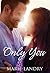 Only You