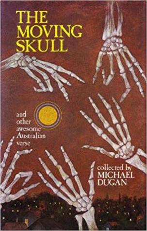 The Moving Skull and Other Awesome Australian Verse (Paperback)