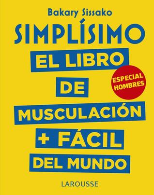 Simplísimo. El libro de musculación más fácil del mundo. Especial hombres (Paperback)