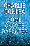 Some Choose Darkness